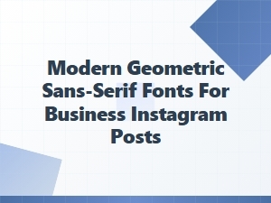 Clean Geometric Sans-Serifs for Business Social Media