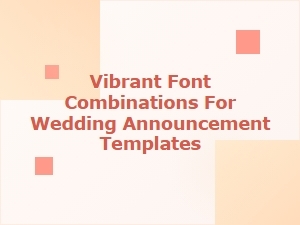 Vibrant Font Pairings for Your Wedding Announcement
